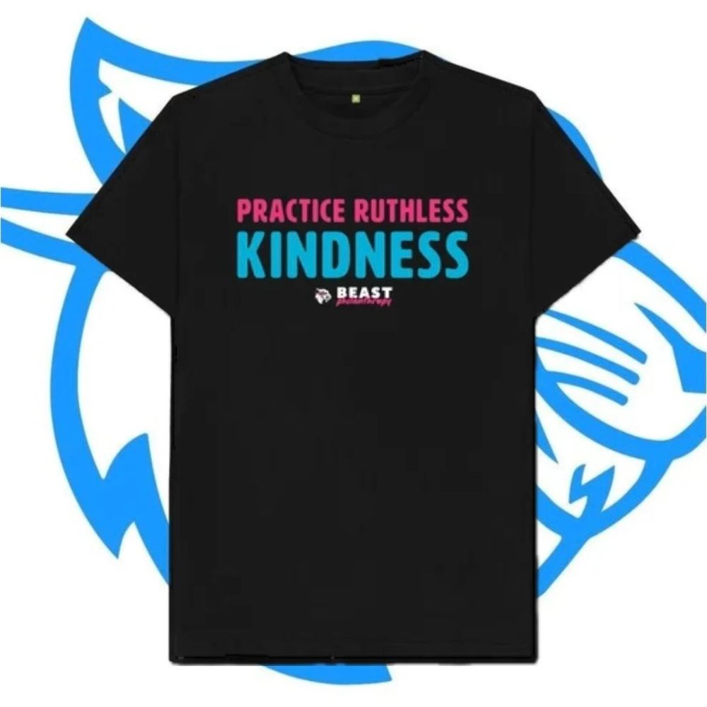 Practice Ruthless Kindness T Shirt - Mr Beast Shop